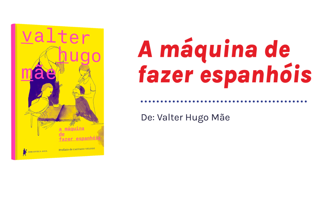 Dica de Leitura: A máquina de fazer espanhóis